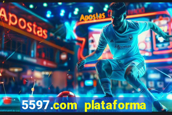 5597.com plataforma de jogos